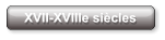 XVII-XVIIIe siècles