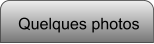 Quelques photos